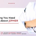 Everything You Need To Know About JIPMER