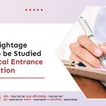 High Weightage Topics to be Studied for Medical Entrance Examination