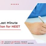 Tips for Last Minute Preparation for NEET