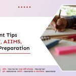 Important Tips for NEET, AIIMS, JIPMER Preparation