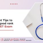 Important Tips to secure a good rank in the NEET Exam