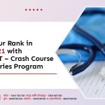 Boost your Rank in NEET 2021 with IIB PMPT – Crash Course & Test Series Program