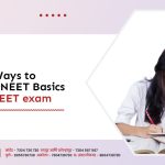 10 Best Ways to Strength NEET Basics for the NEET exam