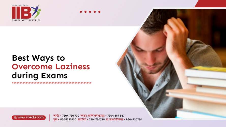 Best Ways to Overcome Laziness during Exams