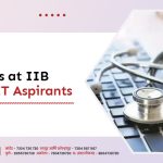 Benefits at IIB for NEET Aspirants