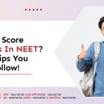 How To Score 600 Plus In NEET? Top 7 Tips You Must Follow!