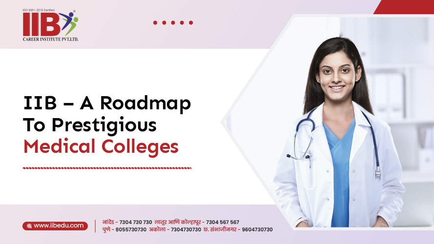 IIB - A Roadmap To Prestigious Medical Colleges