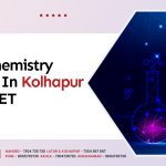 Best Chemistry Classes In Kolhapur For NEET