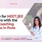 Prepare for NEET/JEE like a Pro with the Finest Coaching Institute in Pune