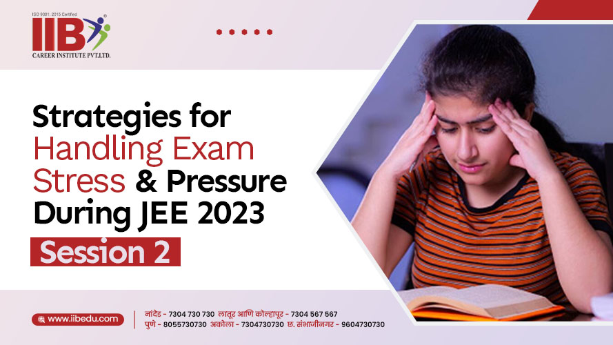 Effective Strategies for JEE 2023 Session 2 Exam
