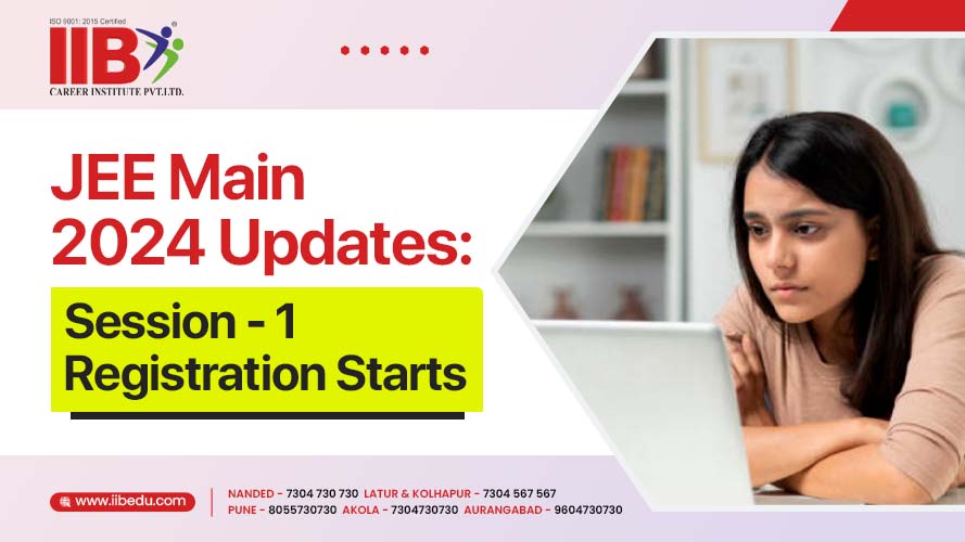 JEE Main 2024 Updates: Session 1 Registration Starts