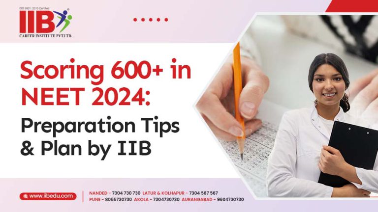 Scoring 600+ in NEET 2024: Preparation Tips & Plan by IIB