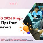NEET UG 2024 Prep - Insider Tips from Top Achievers