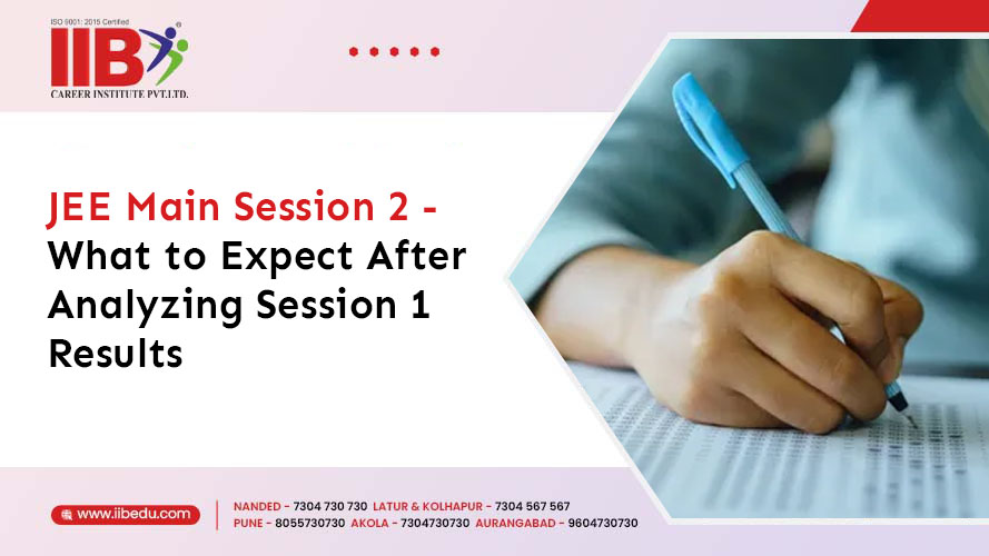 Strategies for Conquering JEE Main Session 2: Session 1 Analysis
