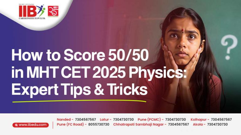 MHT CET 2025 Physics Preparation Tips to Score 50/50
