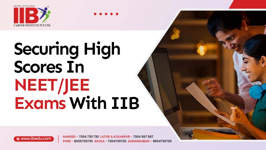 Achieve High Scores in NEET/JEE Exams with IIB